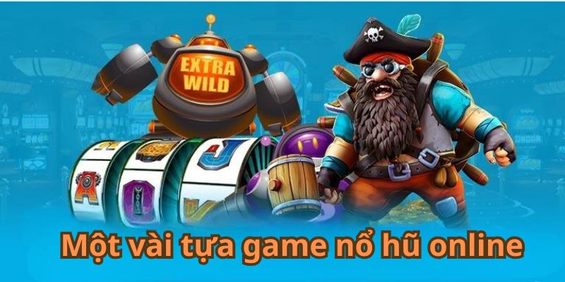 Giới thiệu bộ môn nổ hũ online thú vị tại Bet88