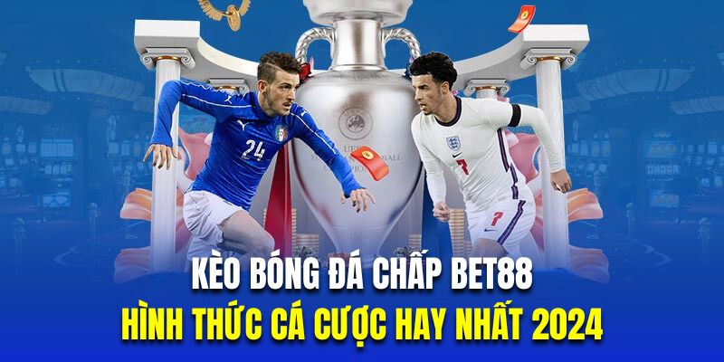 Kèo Bóng Đá Chấp