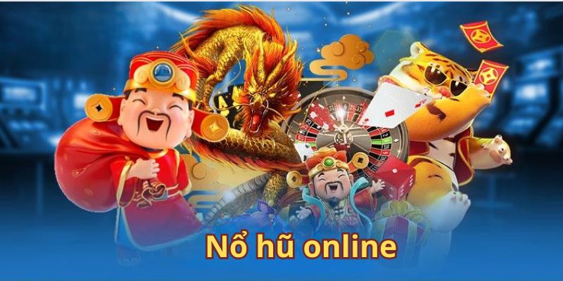 nổ hũ online